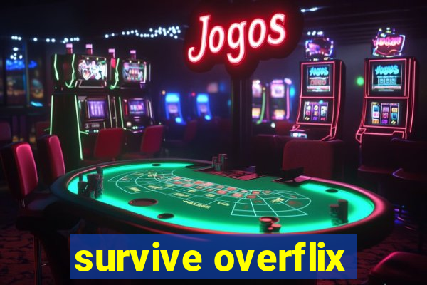 survive overflix